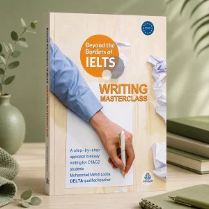 جلد کتاب Beyond the Borders of IELTS Writing Masterclass نوشته Mohammad Mehdi Loolia